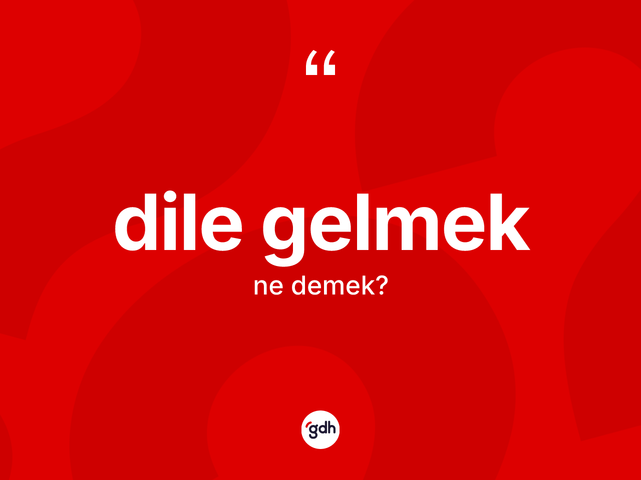 Dile gelmek ifadesinin tanımı nedir? Dile gelmek ifadesi hangi durumlarda kullanılır