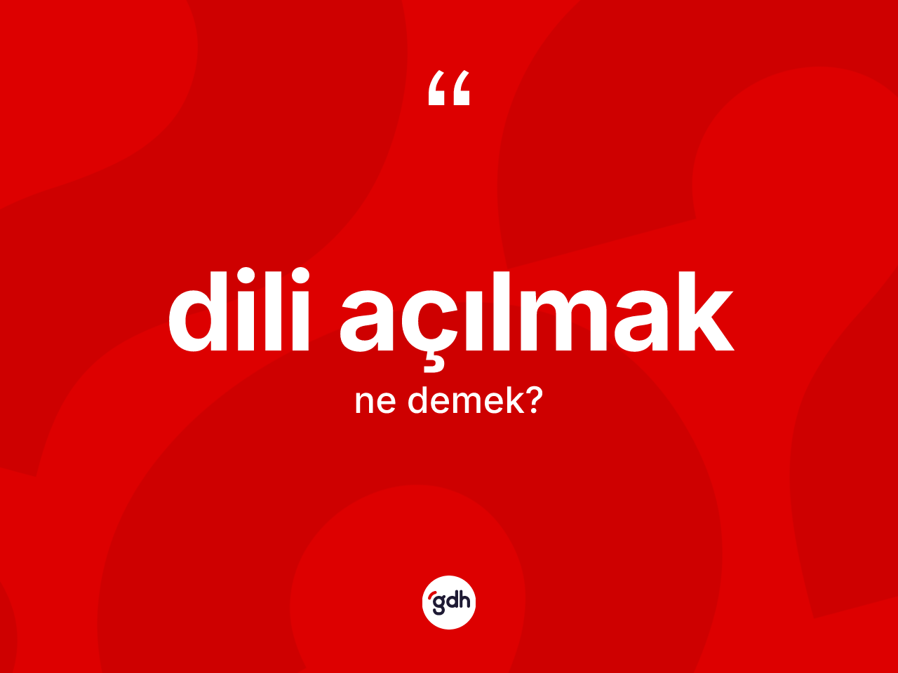 Dili açılmak ifadesinin anlamı nedir? Dili açılmak ifadesinin TDK açıklaması nedir?