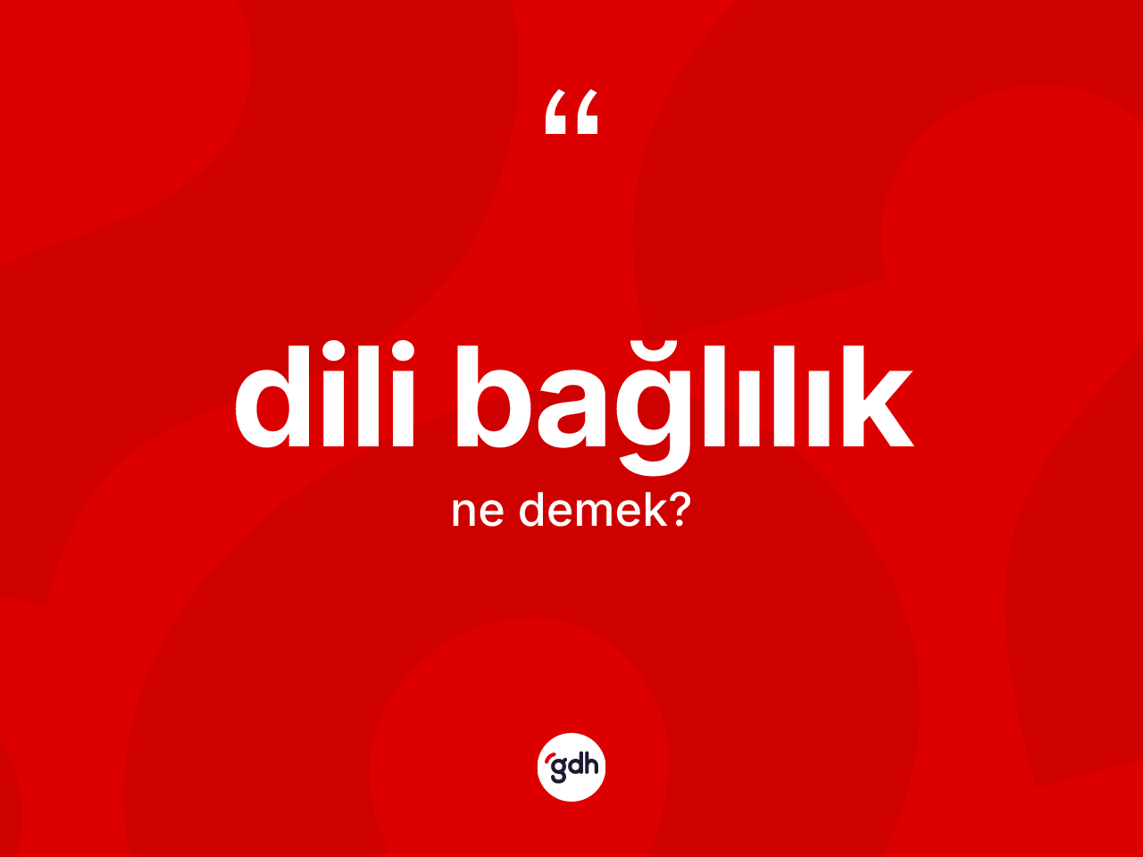 Dili bağlılık kelimesinin anlamı nedir? Dili bağlılık kelimesinin TDK'ya göre açıklaması nedir?