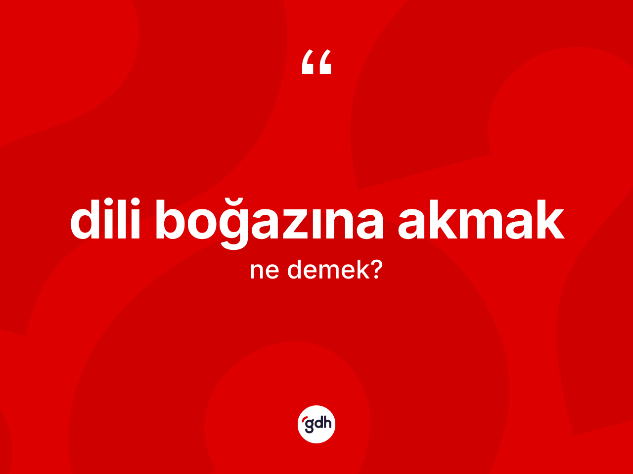 Dili boğazına akmak ifadesi ne anlama gelir? Dili boğazına akmak ifadesi nerede kullanılır?