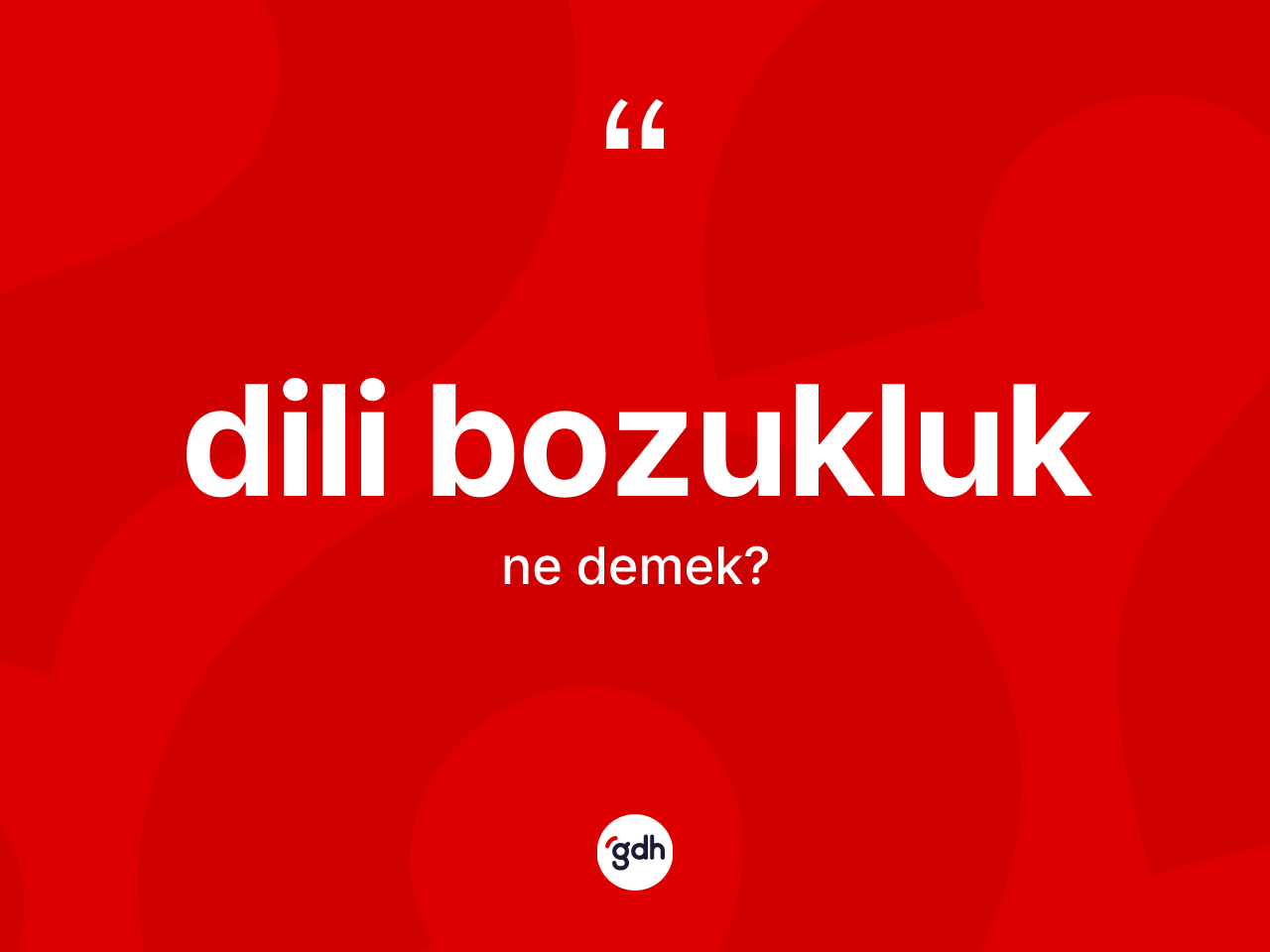 Dili bozukluk kelimesinin anlamı nedir? Dili bozukluğun TDK'ya göre anlamı nedir?