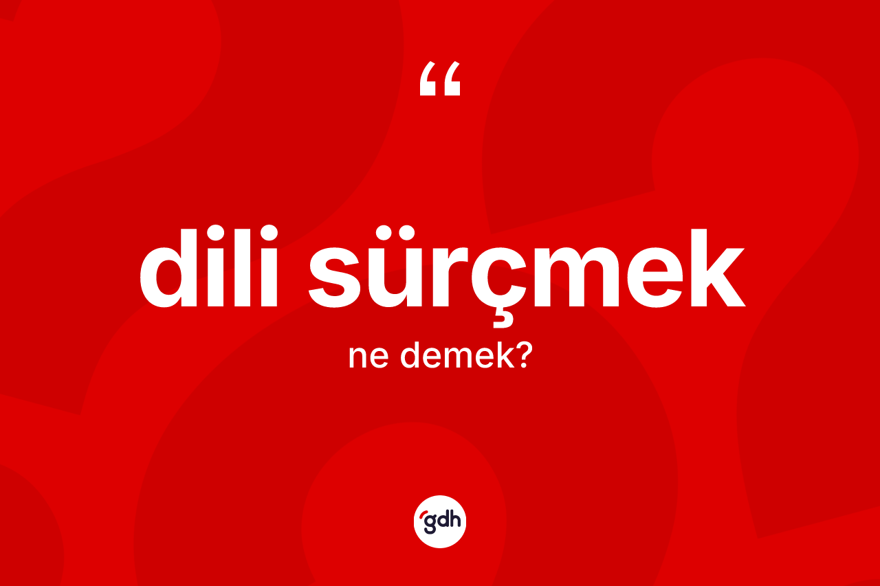 Dili sürçmek ifadesinin tanımı nedir? Dili sürçmek ifadesinin kaç farklı anlamı var?