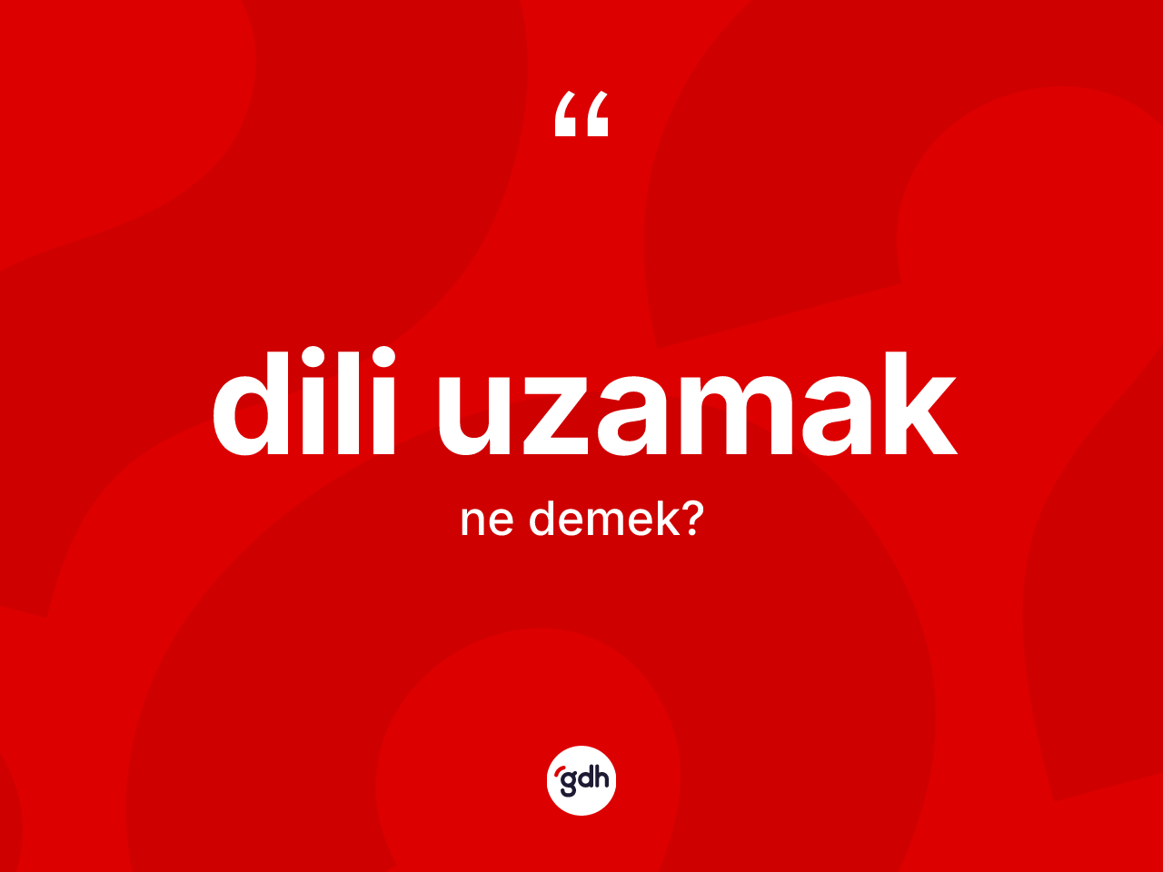 Dili uzamak ne demek? Dili uzamak ifadesinin TDK açıklaması nedir?