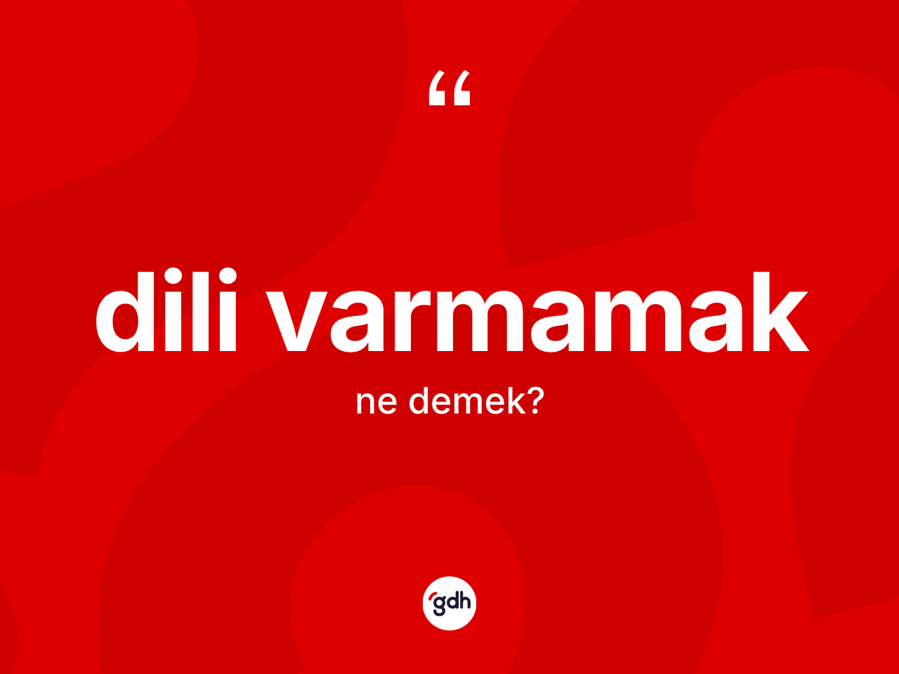 Dili varmamak nedir? Dili varmamak ifadesi hangi durumlarda kullanılır