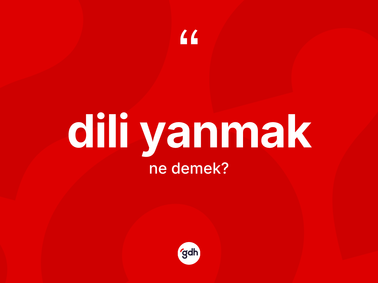 Dili yanmak ne demektir? Dili yanmak ifadesi nerede kullanılır?
