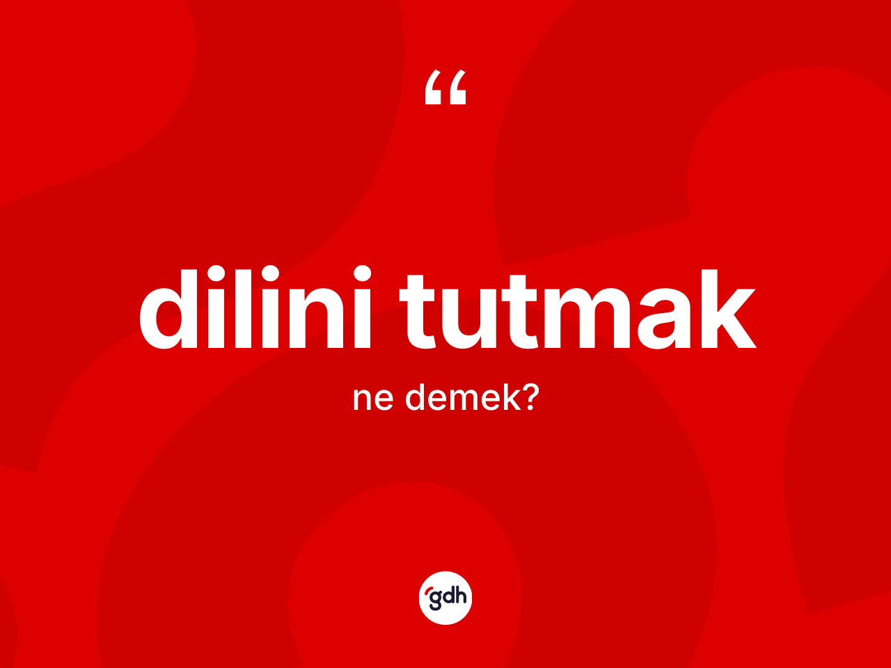 Dilini tutmak nedir? Dilini tutmak ifadesi hangi durumlarda kullanılır?