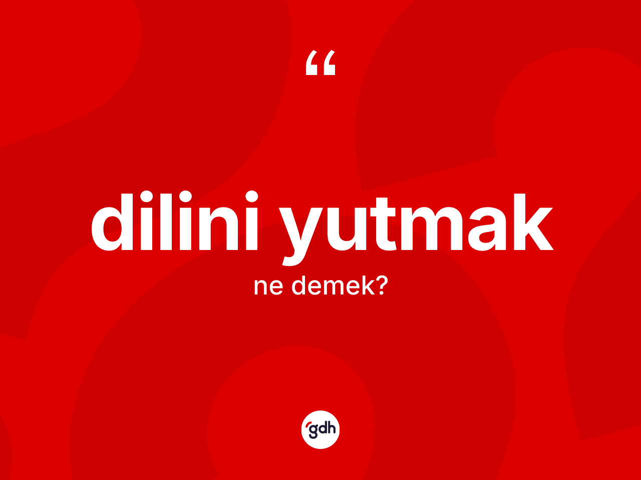 Dilini yutmak sözü nedir? Dilini yutmak ifadesinin TDK'ya göre anlamı nedir?