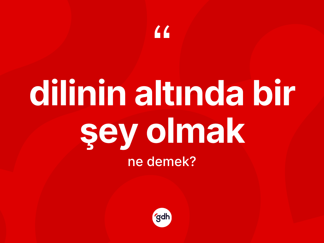 Dilinin altında bir şey olmak nedir? Dilinin altında bir şey olmak sözü nerede kullanılır?