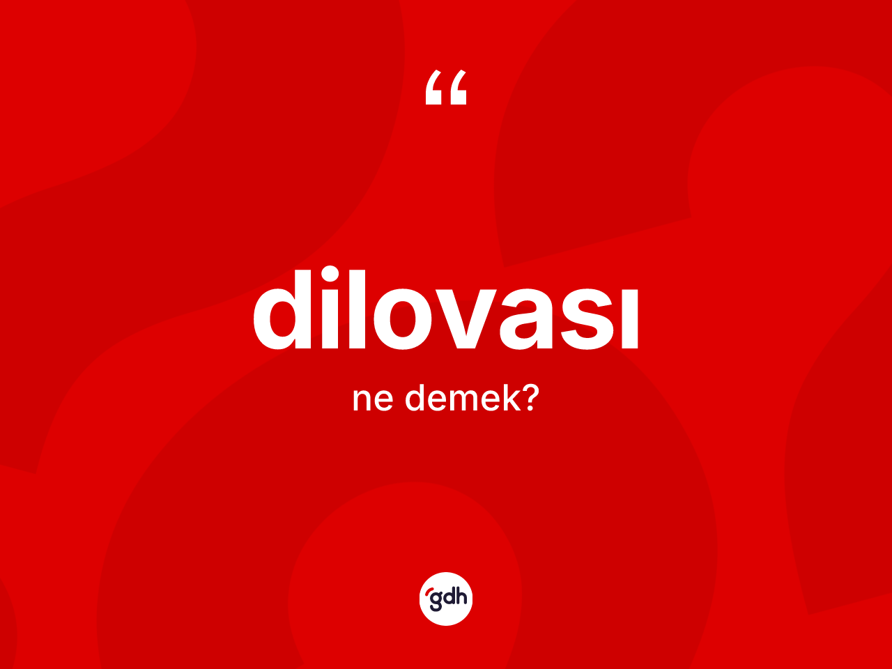 Dilovası kelimesinin anlamı nedir? Dilovası kelimesinin TDK anlamı nedir?