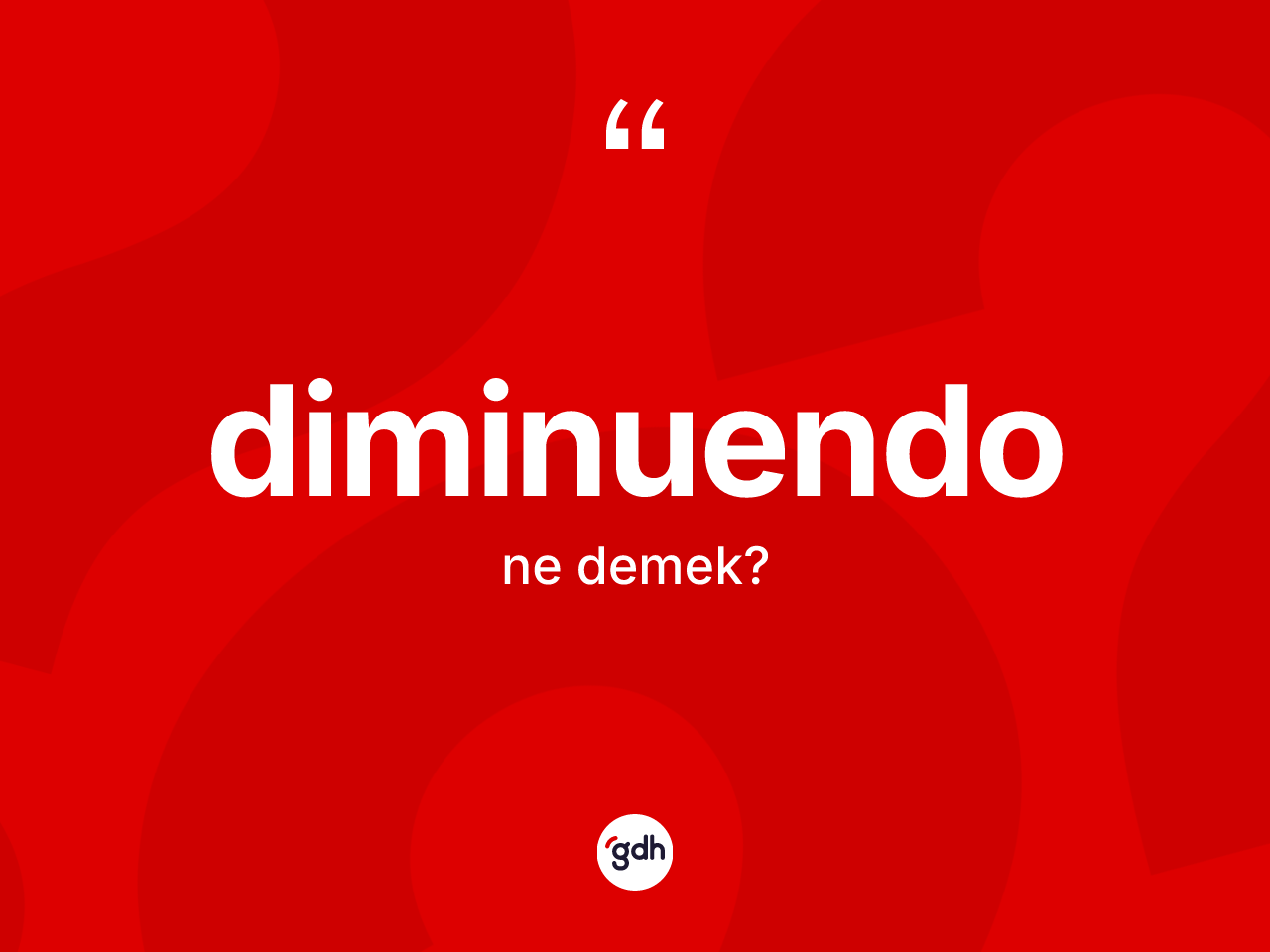 Diminuendo ne demek? Diminuendonun TDK'ya göre anlamı nedir?
