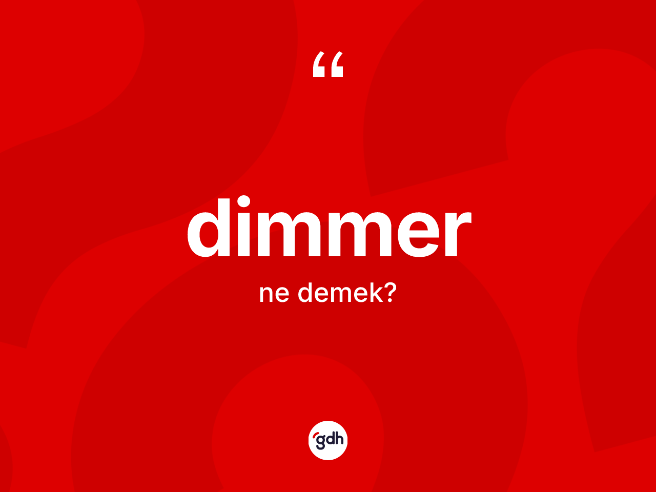 Dimmer kelimesinin sözlükteki tanımı nedir? Dimmerin sözlükteki anlamı nedir?