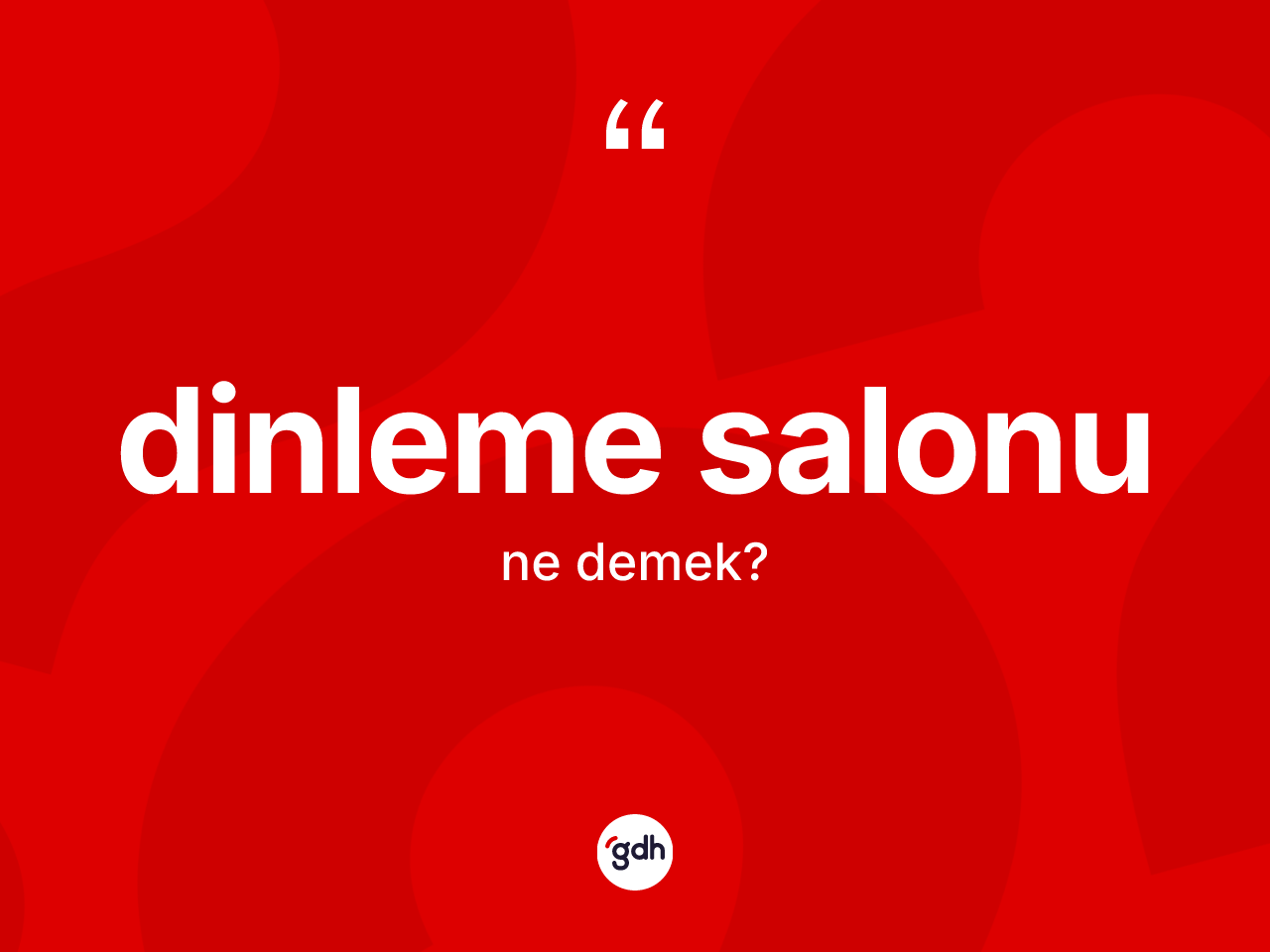 Dinleme salonu kelimesinin sözlükteki tanımı nedir? Dinleme salonu kelimesinin özellikleri nelerdir?