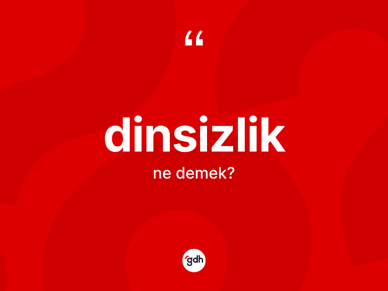 Dinsizlik kelimesinin sözlükteki tanımı nedir? Dinsizlik kelimesinin TDK anlamı nedir?