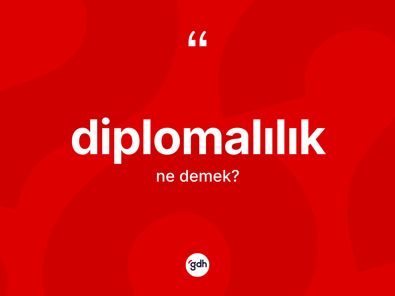 Diplomalılık ne anlama gelir? Diplomalılığın kısaca tanımı nedir?