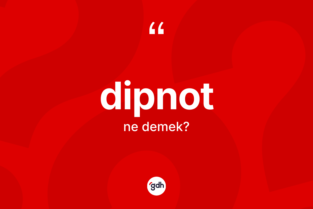 Dipnot kelimesinin tanımı nedir?