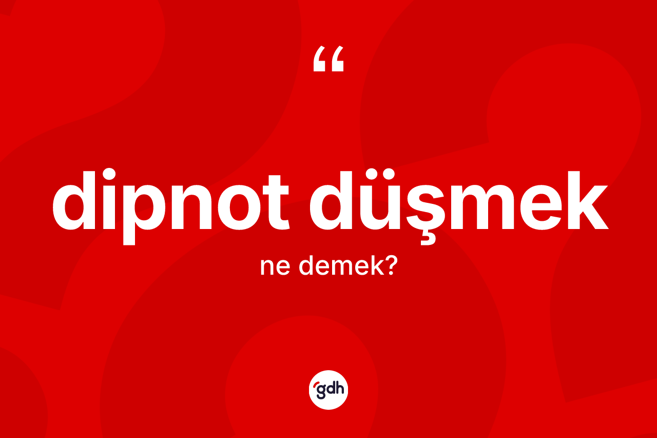 Dipnot düşmek ne demek? Dipnot düşmek sözü nerede kullanılır?