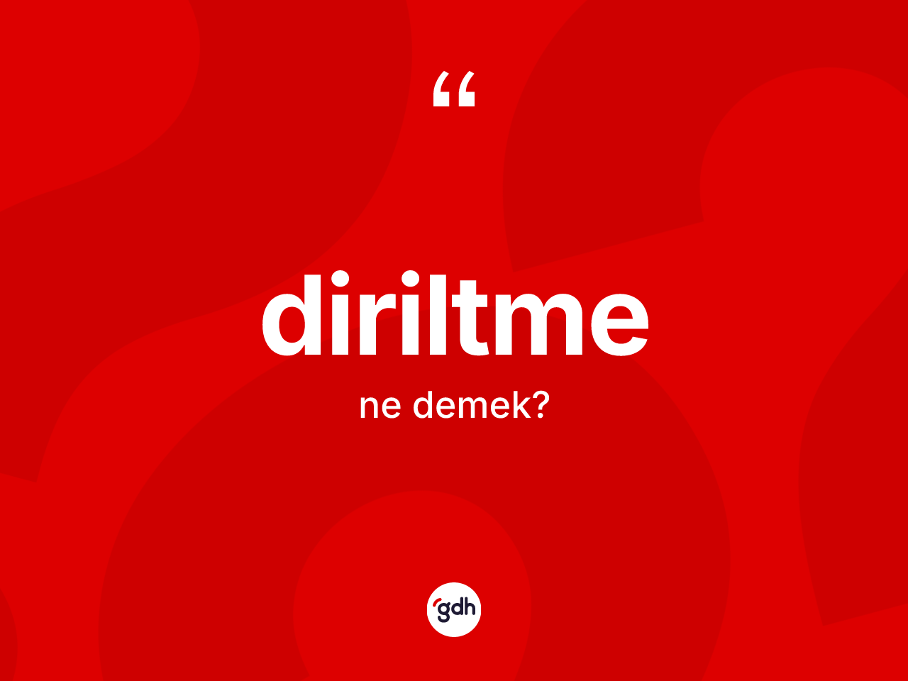 Diriltme kelimesinin sözlükteki tanımı nedir? Diriltmenin TDK'ya göre anlamı nedir?
