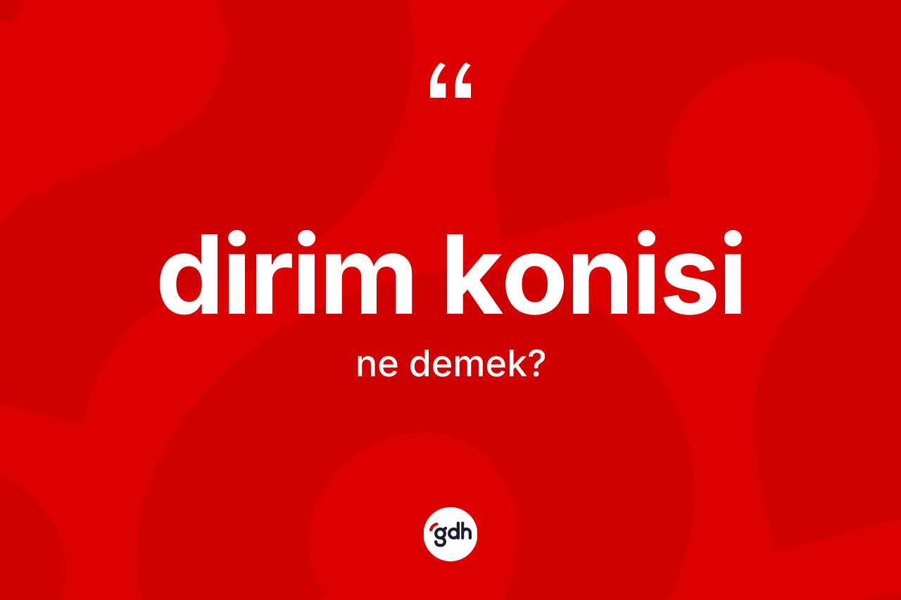 Dirim konisi ne demek? Dirim konisi kelimesinin TDK'ya göre açıklaması nedir?