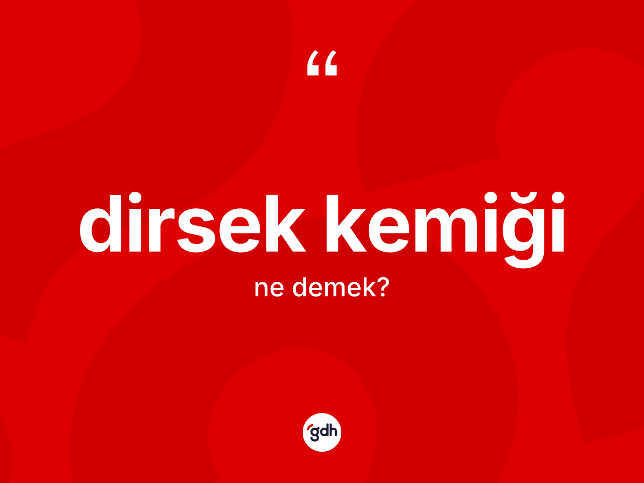 Dirsek kemiği kelimesinin tanımı nedir? Dirsek kemiğinin sözlükteki anlamı nedir?