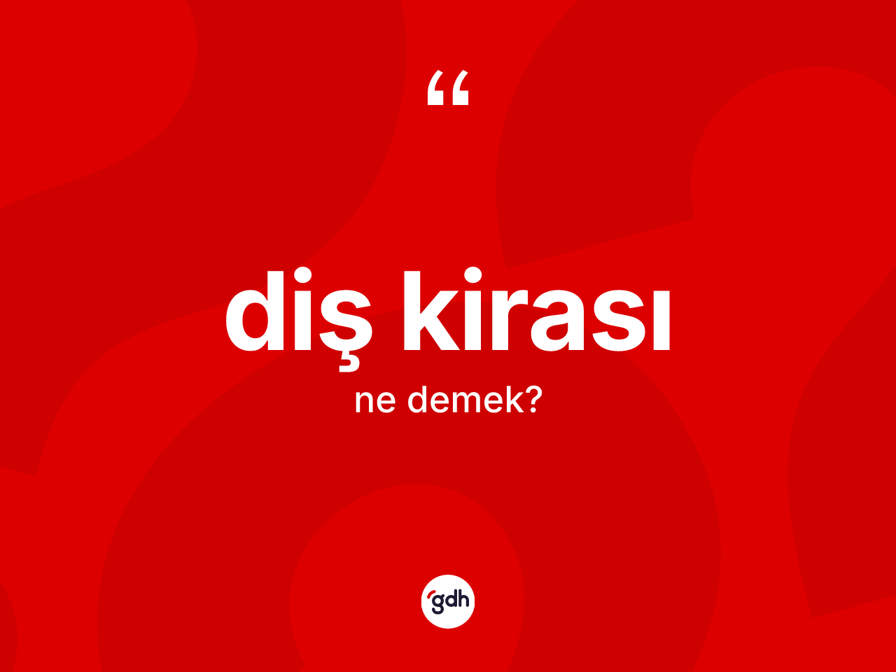 Diş kirası nedir? Diş kirası kelimesinin TDK anlamı nedir?