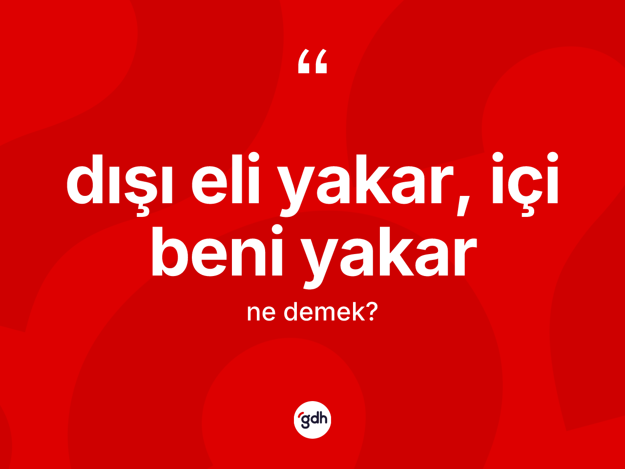 Dışı eli yakar, içi beni yakar ifadesinin anlamı nedir? Dışı eli yakar, içi beni yakar sözü nerede kullanılır?