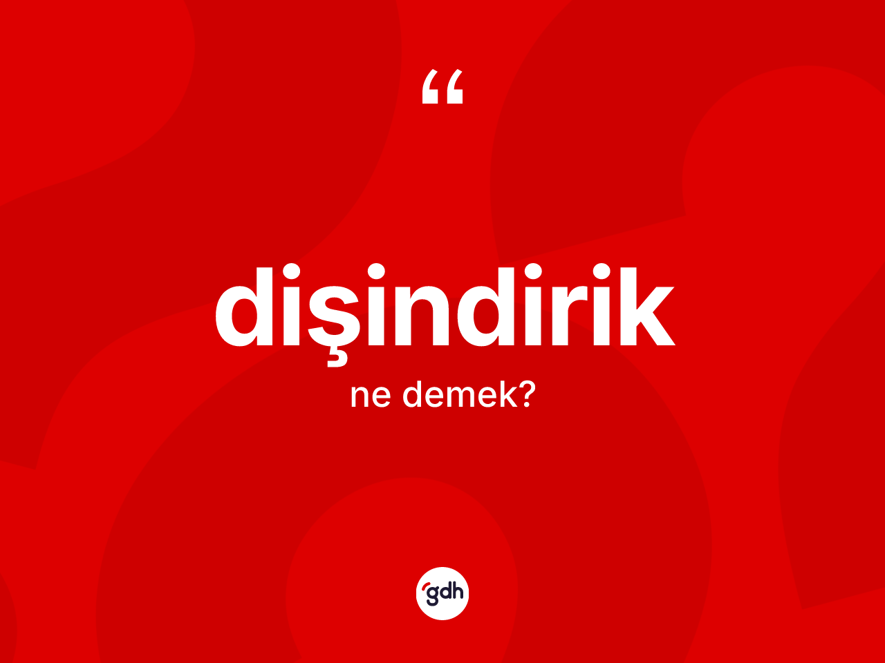 Dişindirik kelimesinin sözlükteki tanımı nedir? Dişindiriğin TDK'ya göre anlamı nedir?