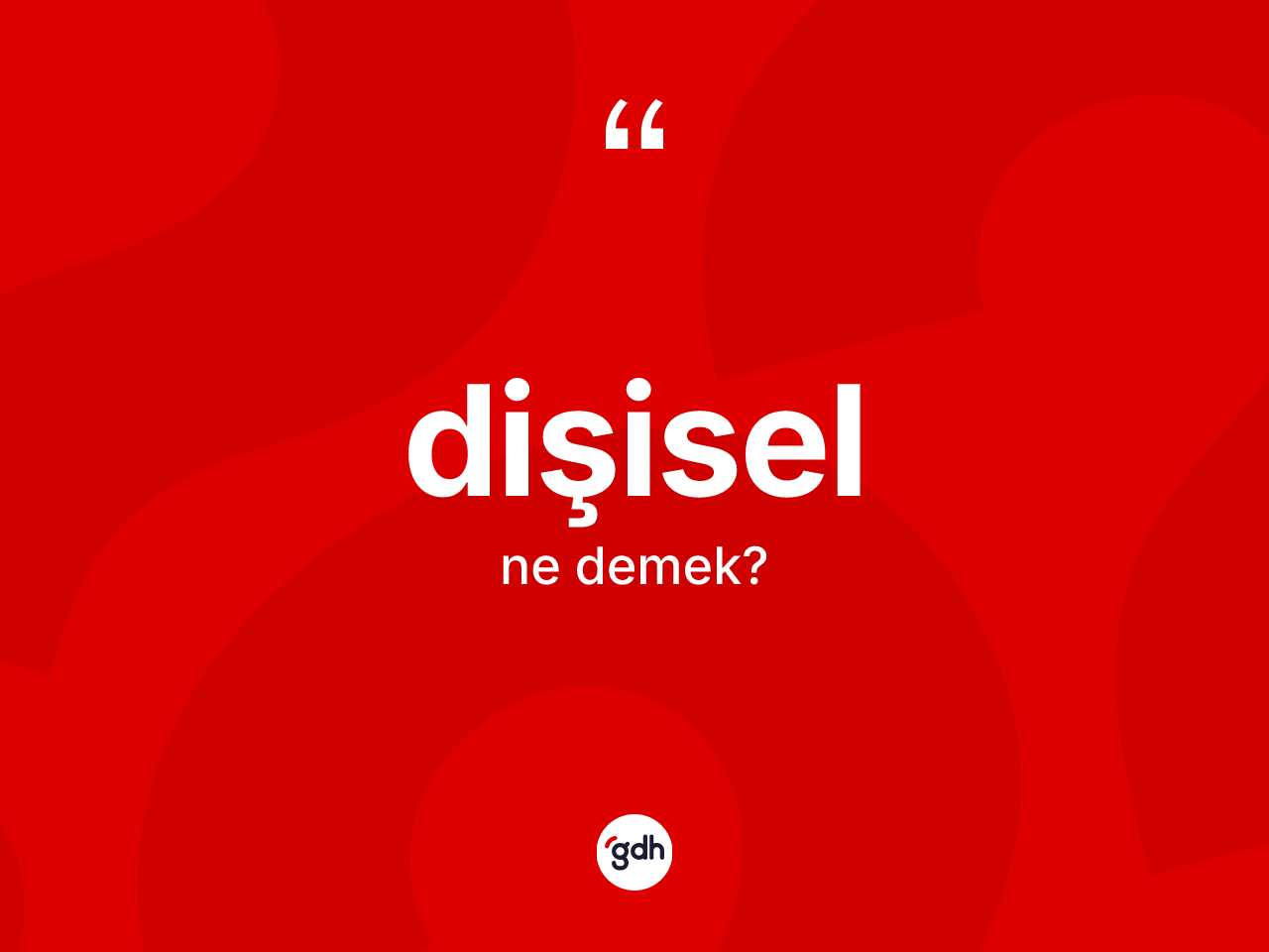 Dişisel kelimesinin tanımı nedir? Dişiselin halk arasındaki kullanımı nasıldır?