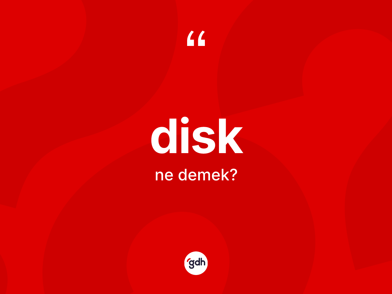 Disk kelimesi ne anlama gelir? Disk kelimesinin TDK'ya göre açıklaması nedir?