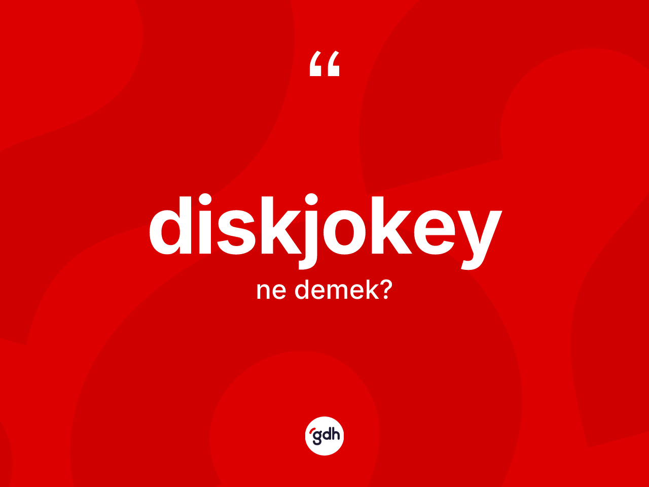 Diskjokey nedir? Diskjokey kelimesinin kaç farklı anlamı var?