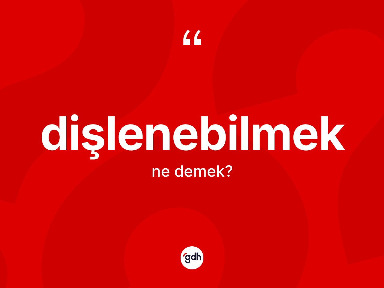 Dişlenebilmek nedir? Dişlenebilmek kelimesinin kaç farklı anlamı var?