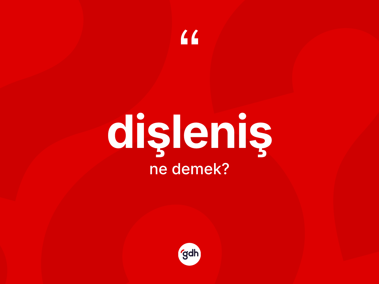 Dişleniş kelimesinin tanımı nedir? Dişlenişin halk arasındaki kullanımı nasıldır?