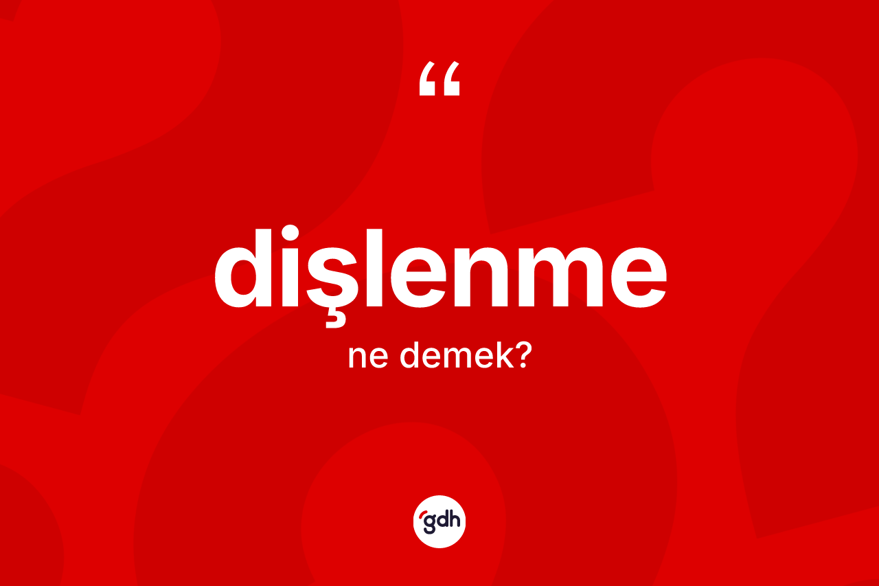 Dişlenme kelimesi ne anlama gelir? Dişlenmenin TDK'ya göre anlamı nedir?