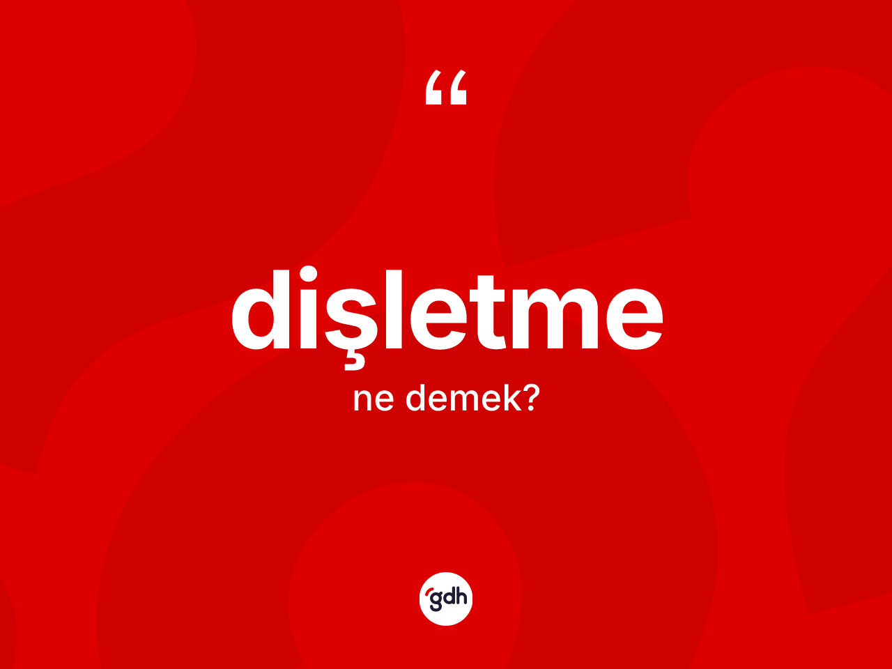 Dişletme kelimesinin sözlükteki tanımı nedir? Dişletme kelimesinin kaç farklı anlamı var?