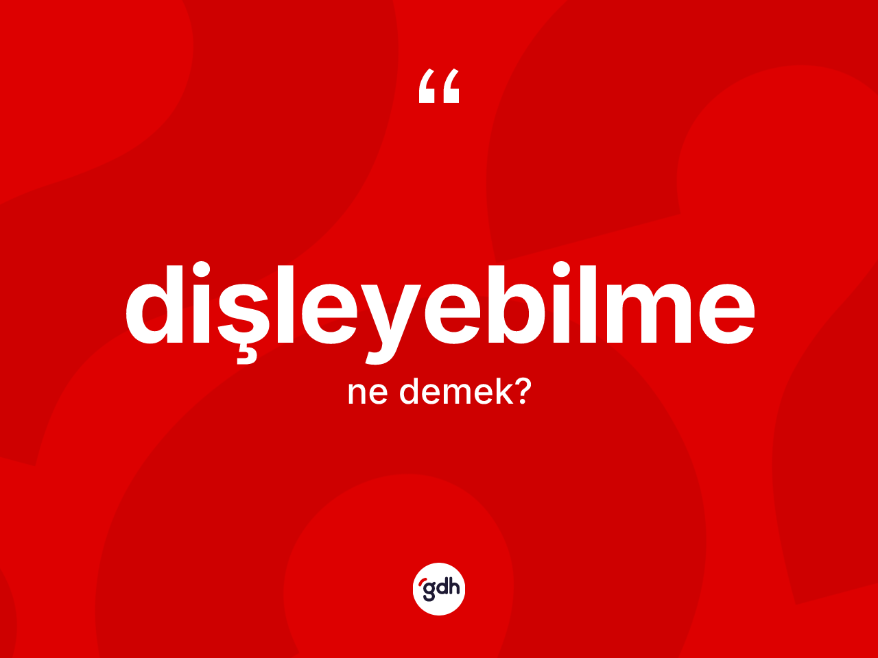 Dişleyebilme kelimesi ne demek? Dişleyebilmenin TDK'ya göre anlamı nedir?