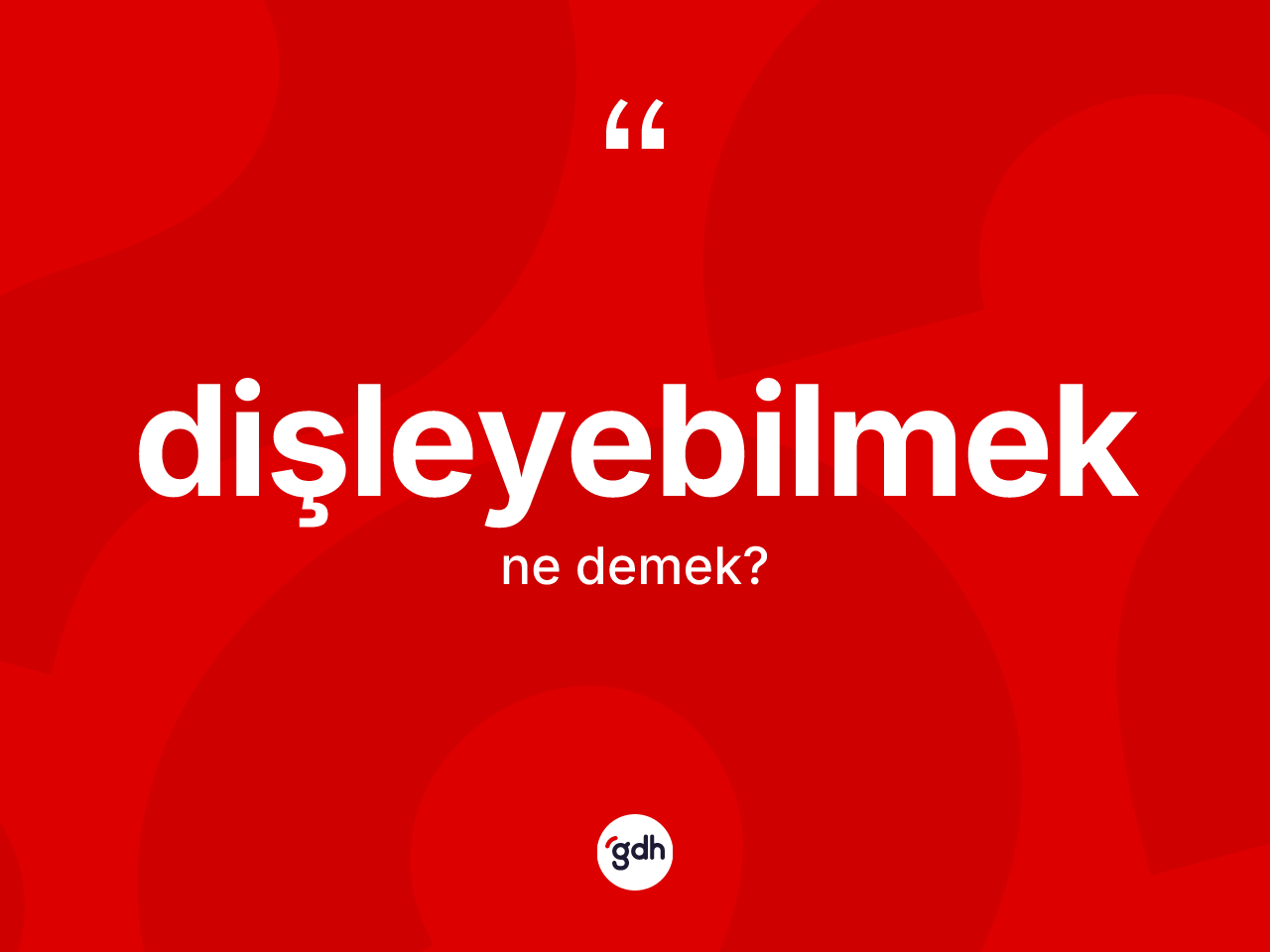 Dişleyebilmek ne anlama gelir? Dişleyebilmek kelimesinin TDK anlamı nedir?