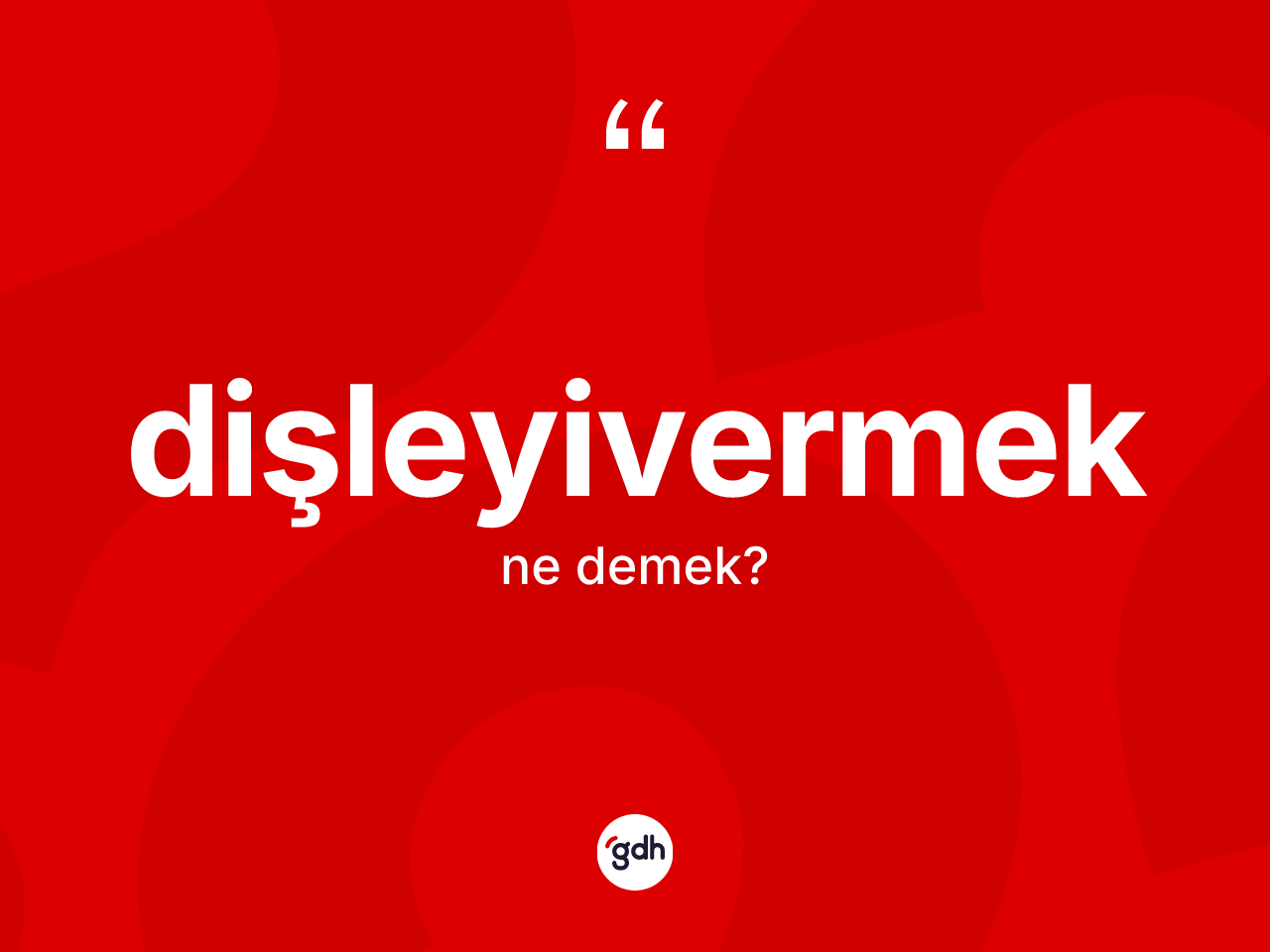 Dişleyivermek kelimesinin tanımı nedir? Dişleyivermeğin TDK'ya göre anlamı nedir?