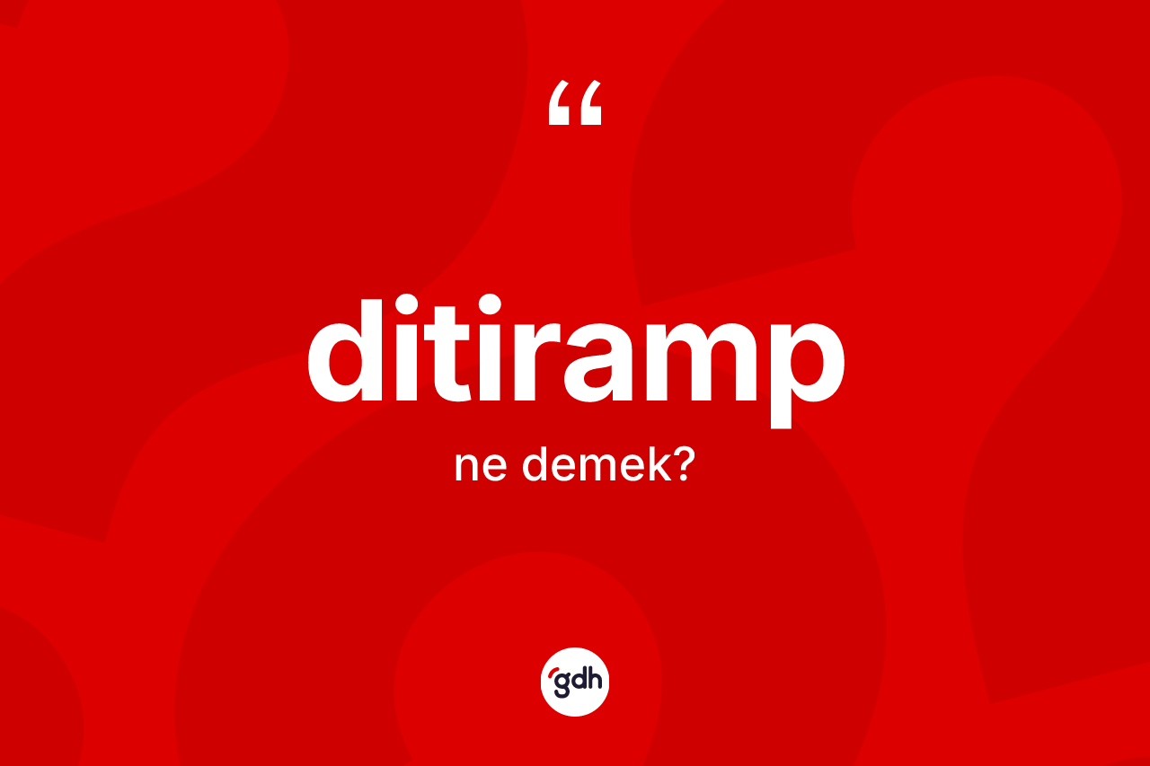 Ditiramp kelimesinin anlamı nedir? Ditirambın TDK'ya göre anlamı nedir?