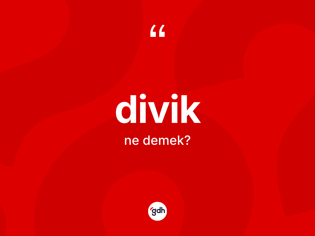 Divik nedir? Diviğin TDK'ya göre anlamı nedir?