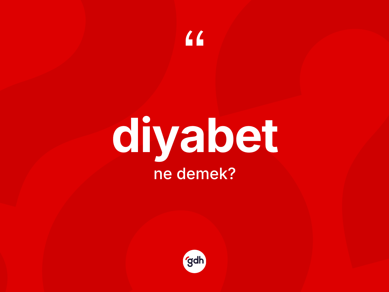 Diyabet kelimesi nedir? Diyabet kelimesinin TDK'ya göre açıklaması nedir?