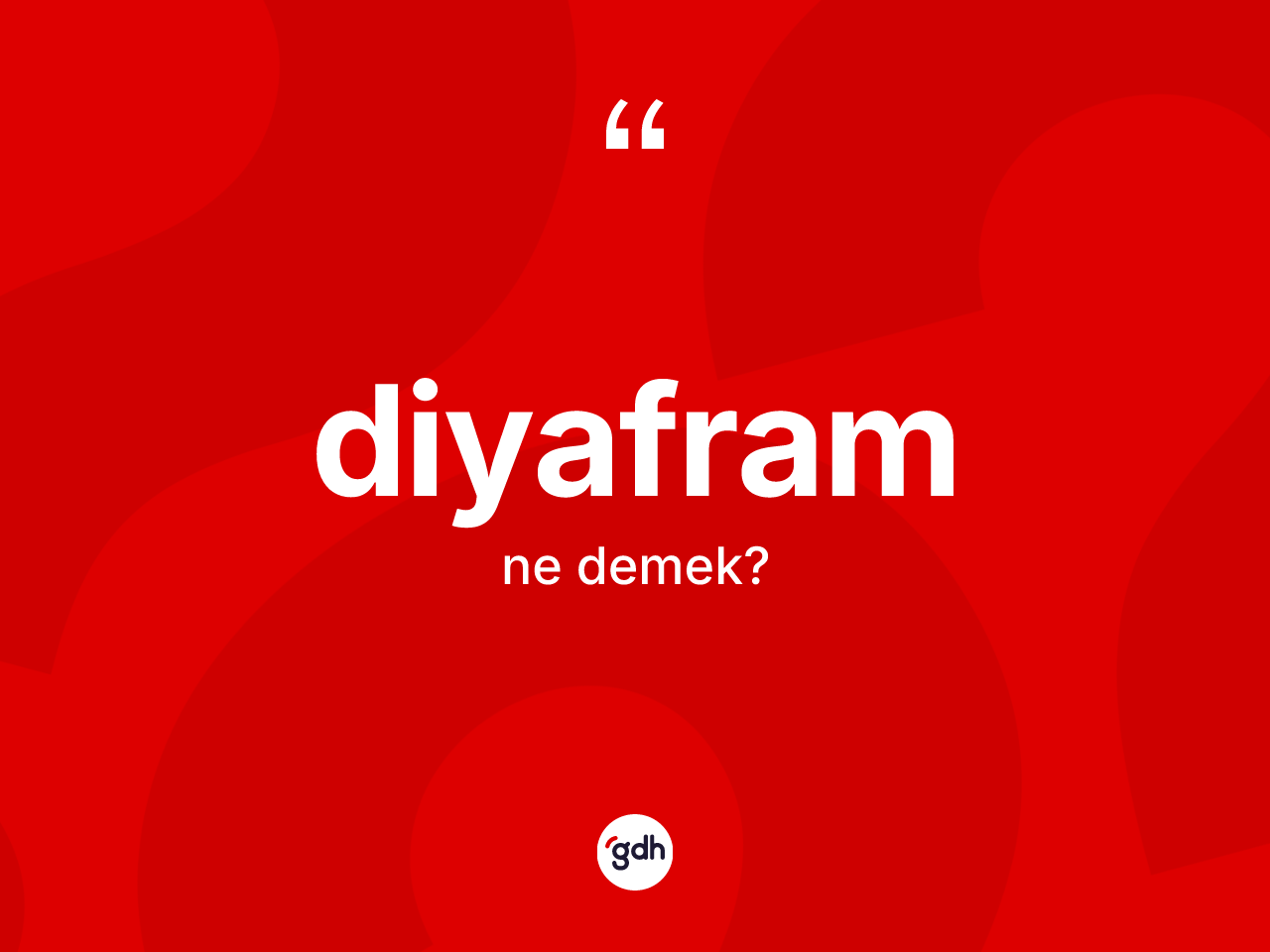 Diyafram kelimesi ne anlama gelir? Diyaframın sözlükteki anlamı nedir?