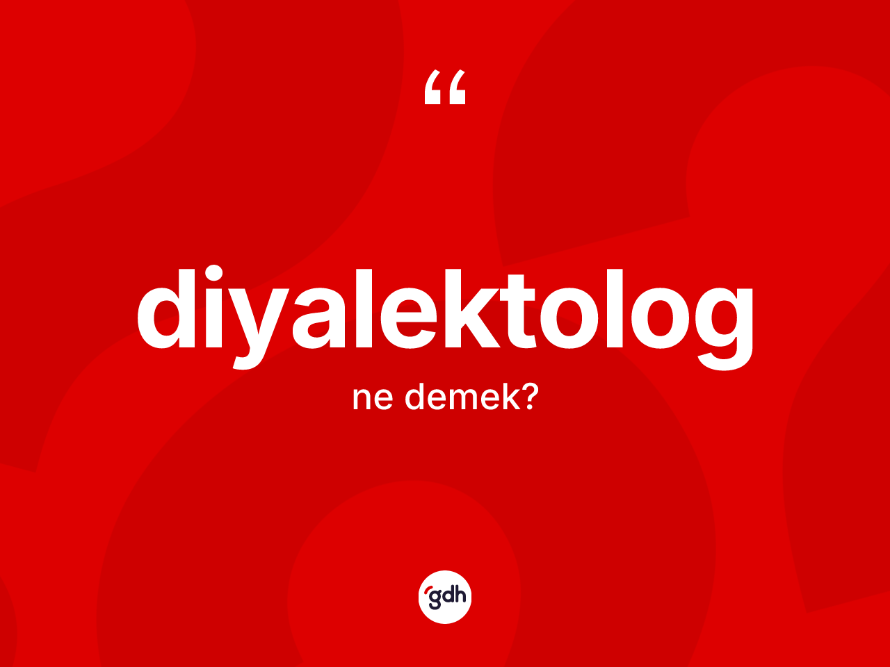 Diyalektolog kelimesi nedir? Diyalektologun TDK'ya göre anlamı nedir?