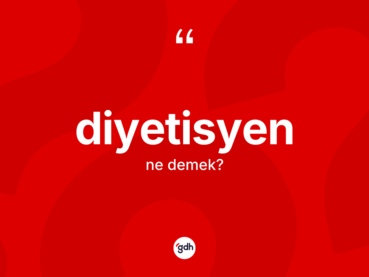 Diyetisyen kelimesinin sözlükteki tanımı nedir? Diyetisyenin sözlükteki anlamı nedir?