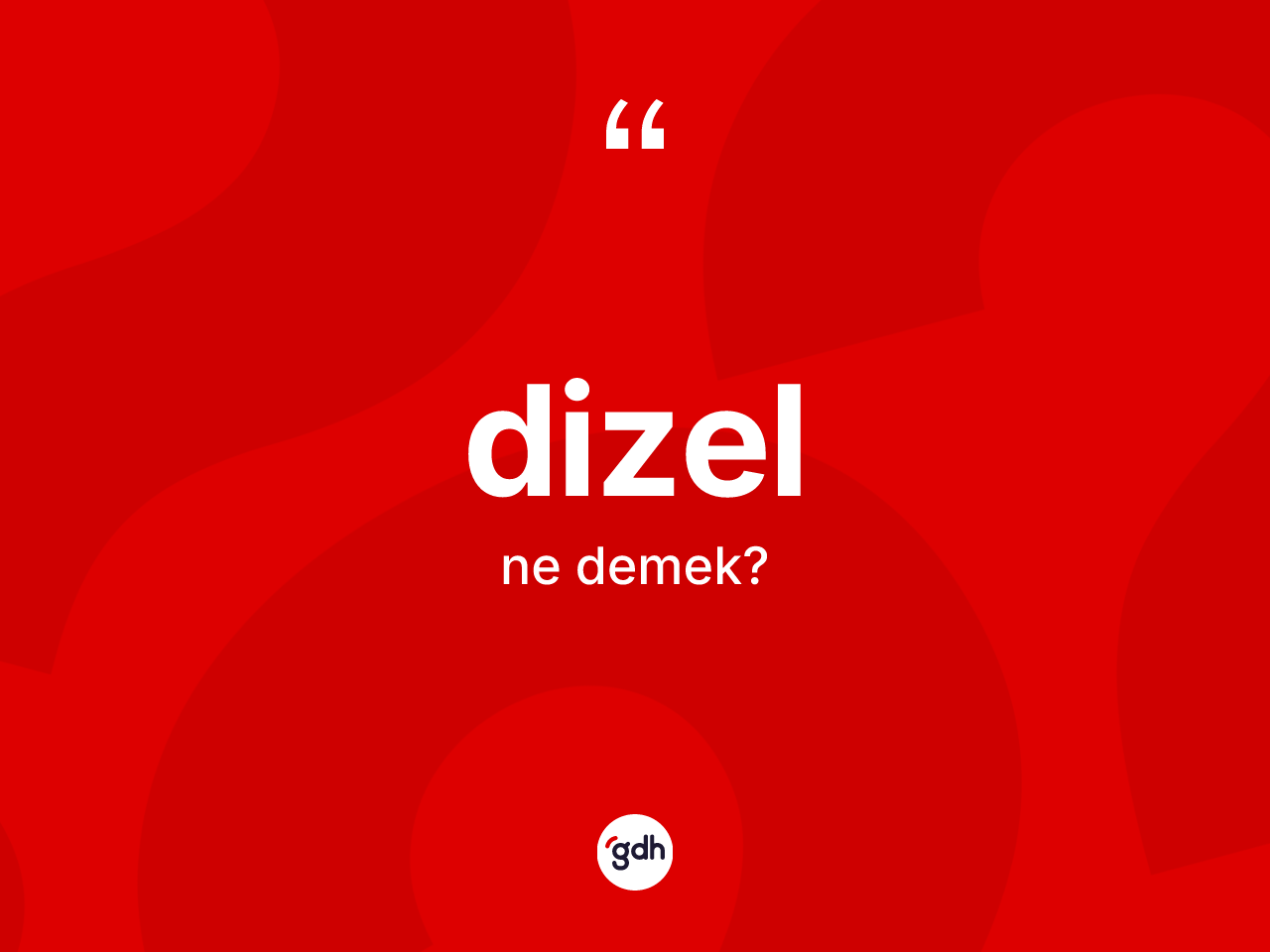 Dizel kelimesi ne demek? Dizelin kısaca tanımı nedir?