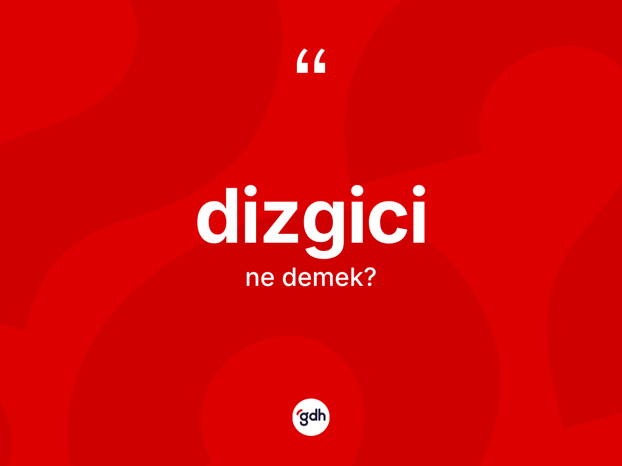 Dizgici ne demek? Dizgicinin halk arasındaki kullanımı nasıldır?
