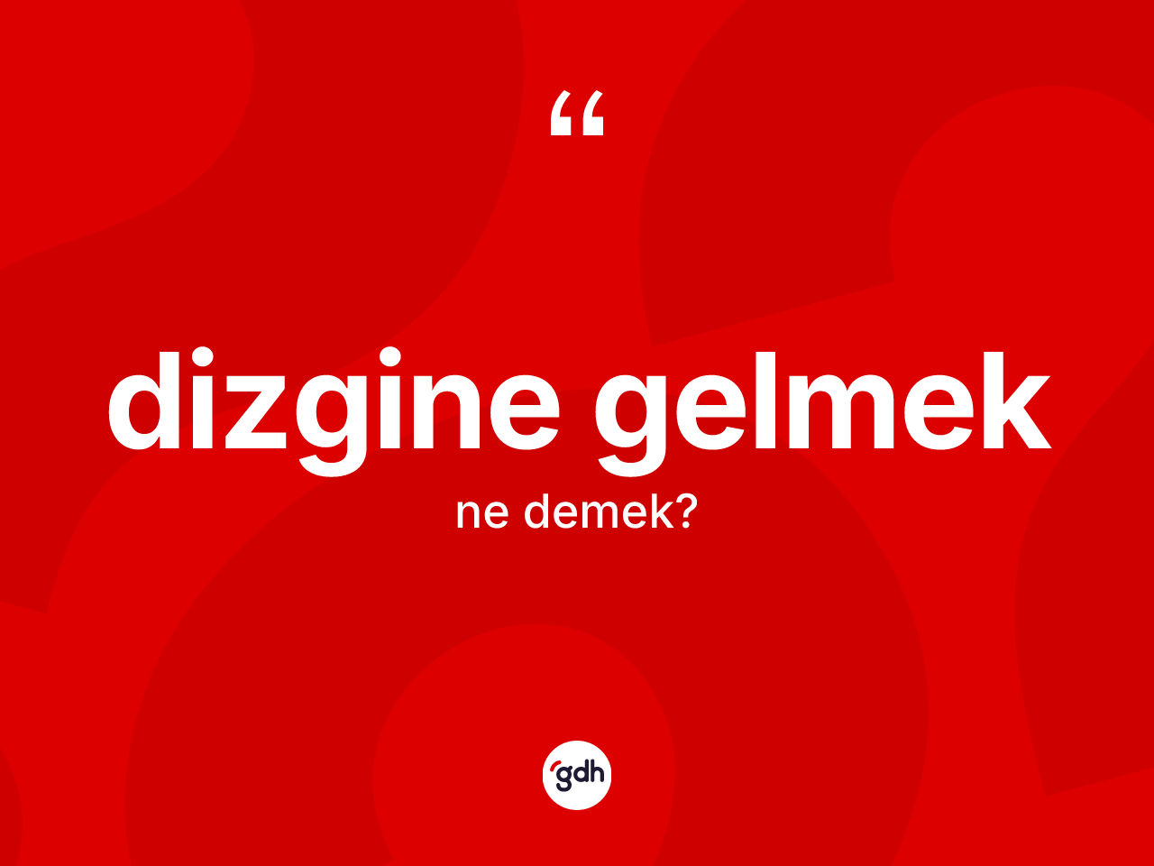 Dizgine gelmek ne anlama gelir? Dizgine gelmek ifadesi hangi durumlarda kullanılır