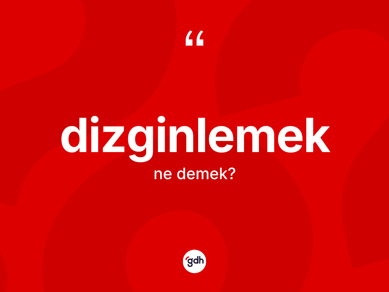 Dizginlemek kelimesinin tanımı nedir? Dizginlemeğin TDK'ya göre anlamı nedir?