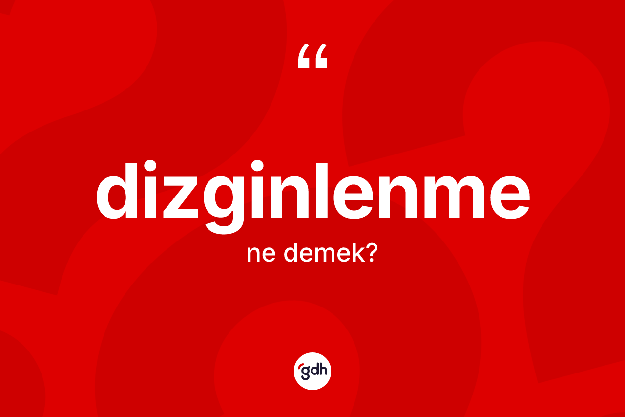 Dizginlenme ne anlama gelir?