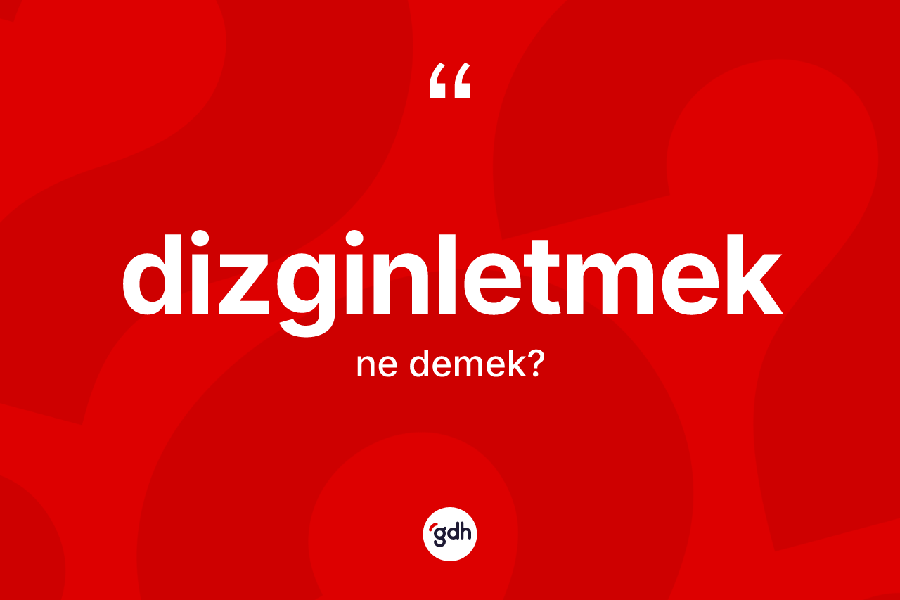 Dizginletmek kelimesi ne demek? Dizginletmek kelimesinin kaç farklı anlamı var?