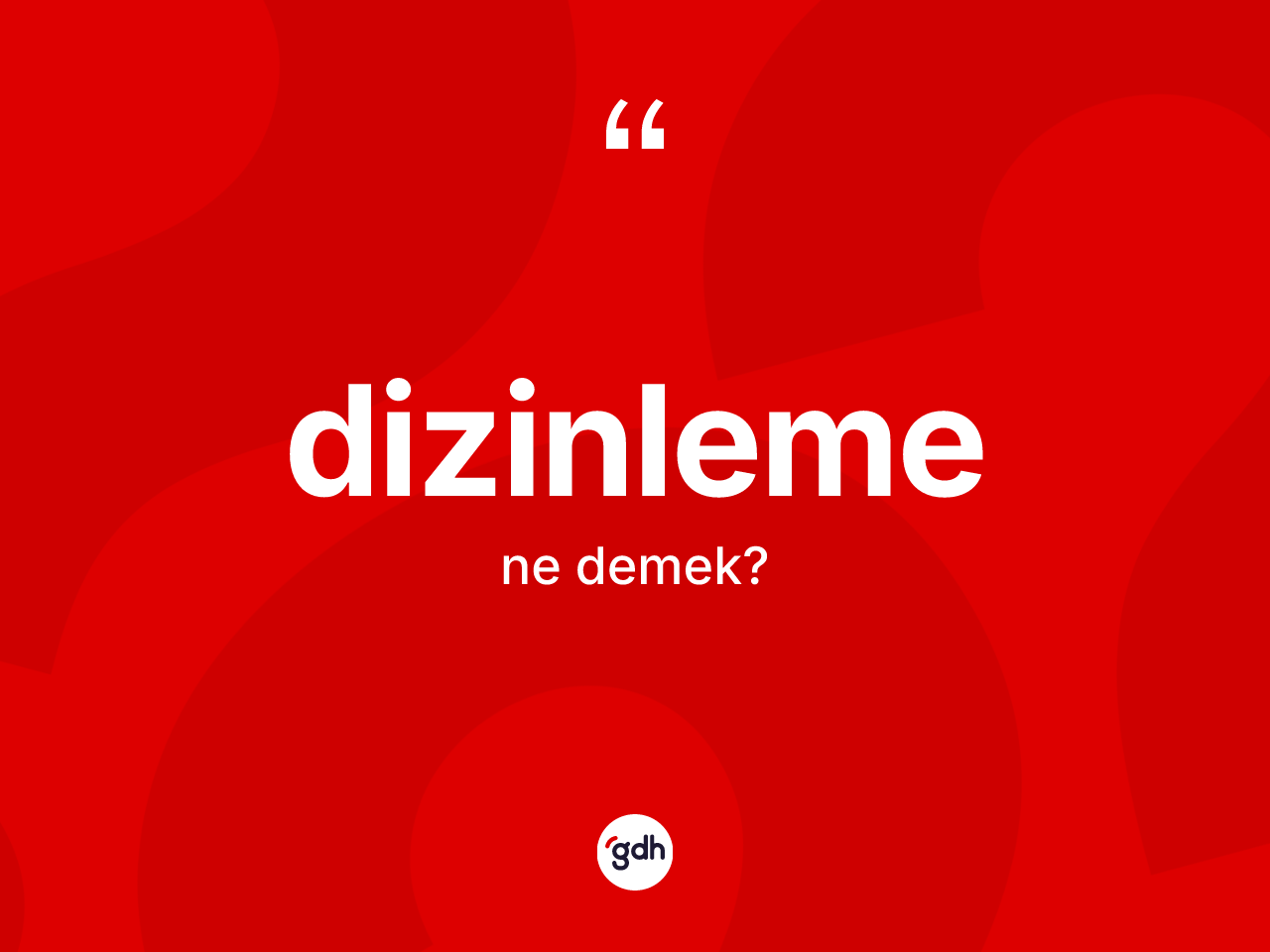 Dizinleme nedir? Dizinleme kelimesinin özellikleri nelerdir?