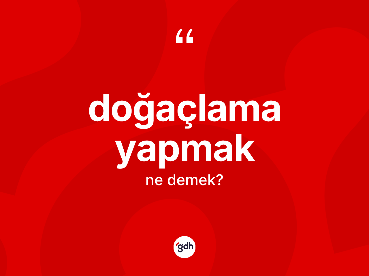 Doğaçlama yapmak ifadesinin tanımı nedir? Doğaçlama yapmak ifadesinin TDK anlamı nedir?